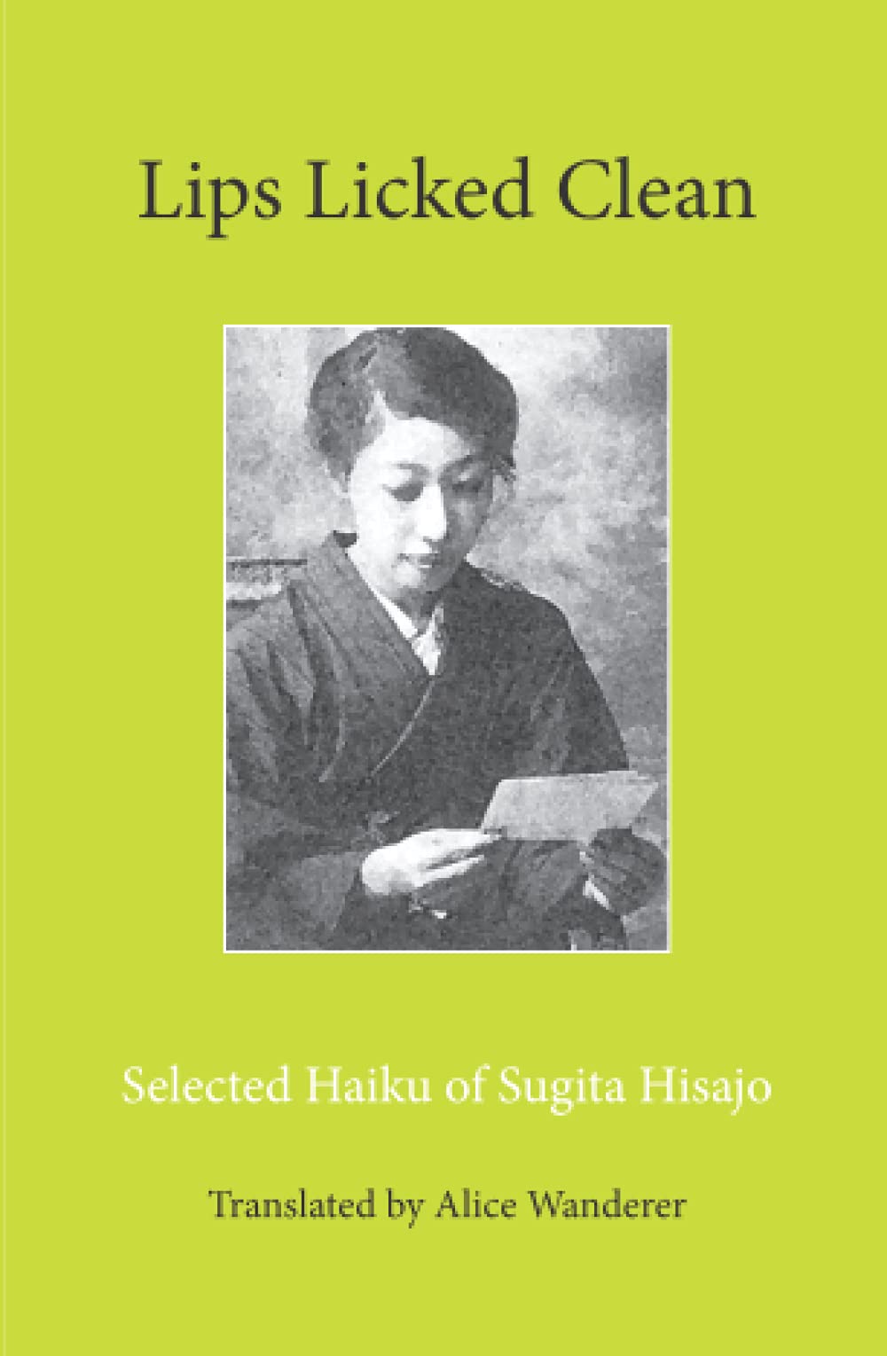 Lips Licked Clean: Selected Haiku of Sugita Hisajo Poetry