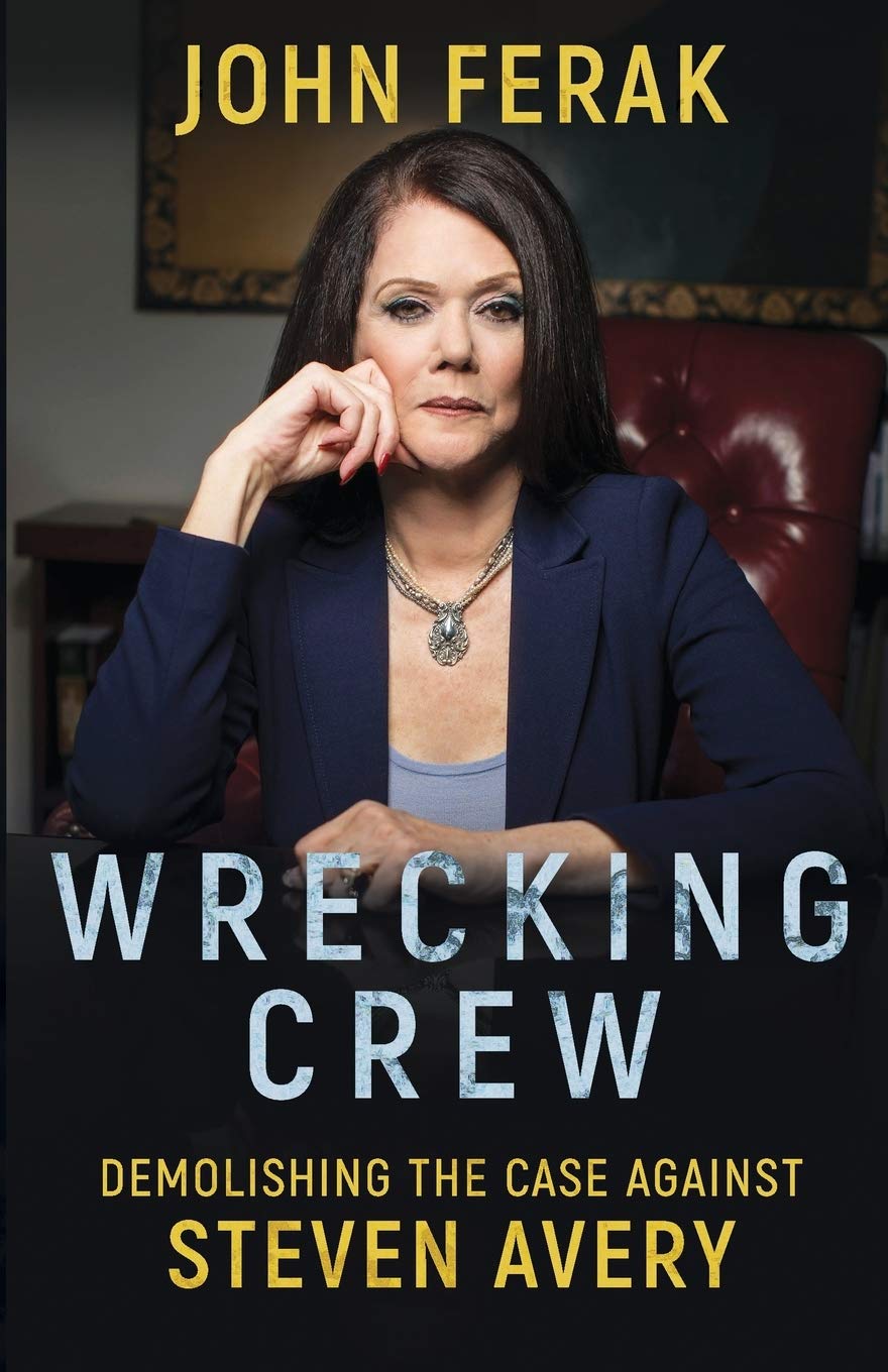 Wrecking Crew: Demolishing The Case Against Steven Avery Law