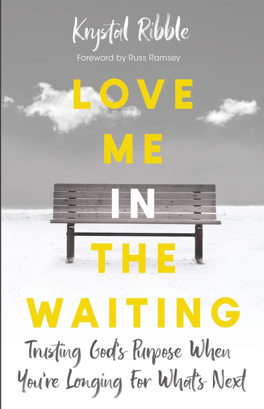 Love Me in the Waiting: Trusting God's Purpose When You're Longing for What's Next Religion & Esotericism