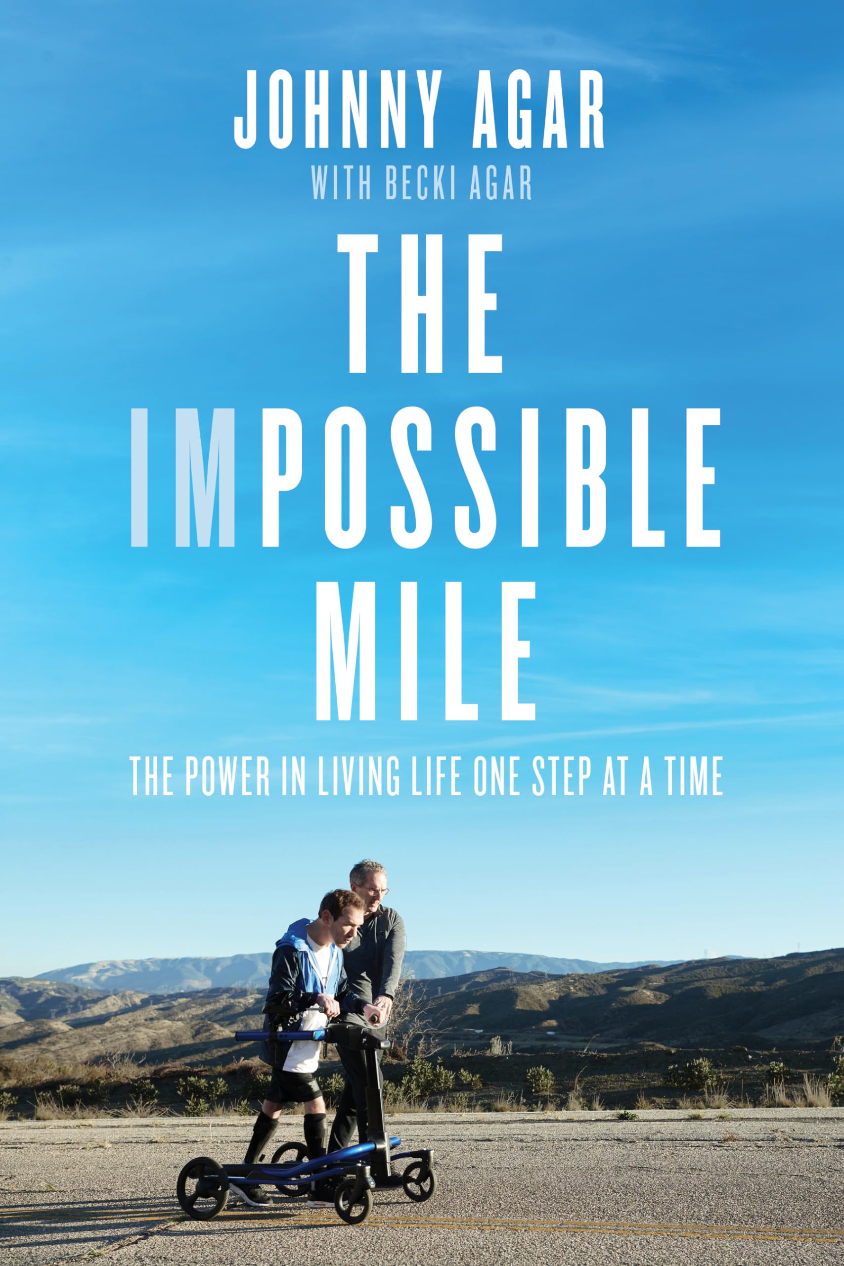 The Impossible Mile: The Power in Living Life One Step at a Time Politics & Society