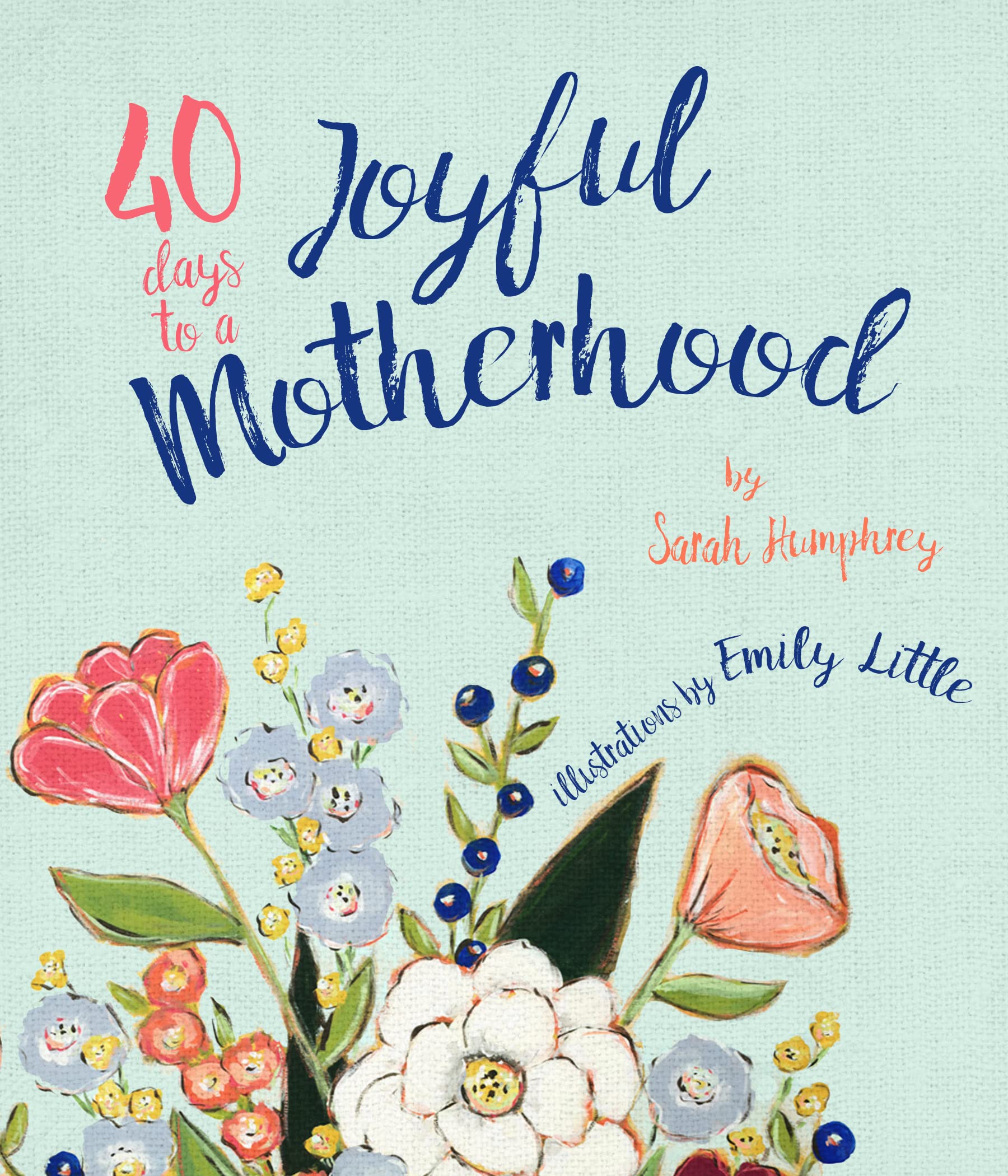 40 Days to a Joyful Motherhood: Quiet Moments for a Busy Mom Religion & Esotericism