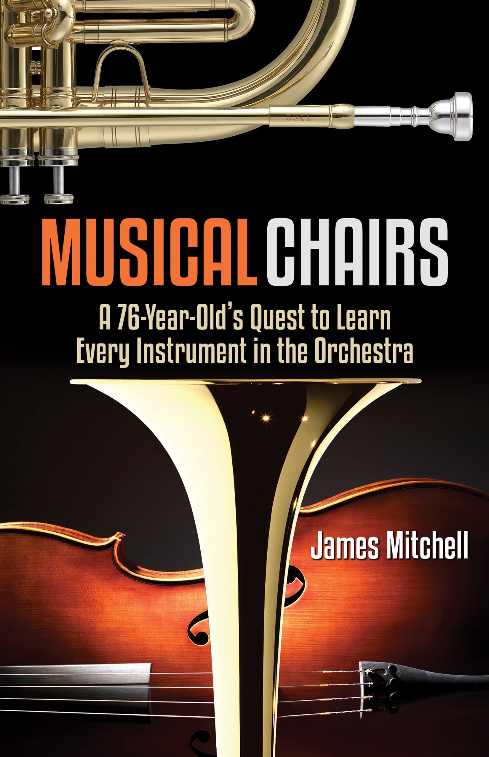 Musical Chairs: A 76-year-old's Quest to Learn Every Instrument in the Orchestra Memories