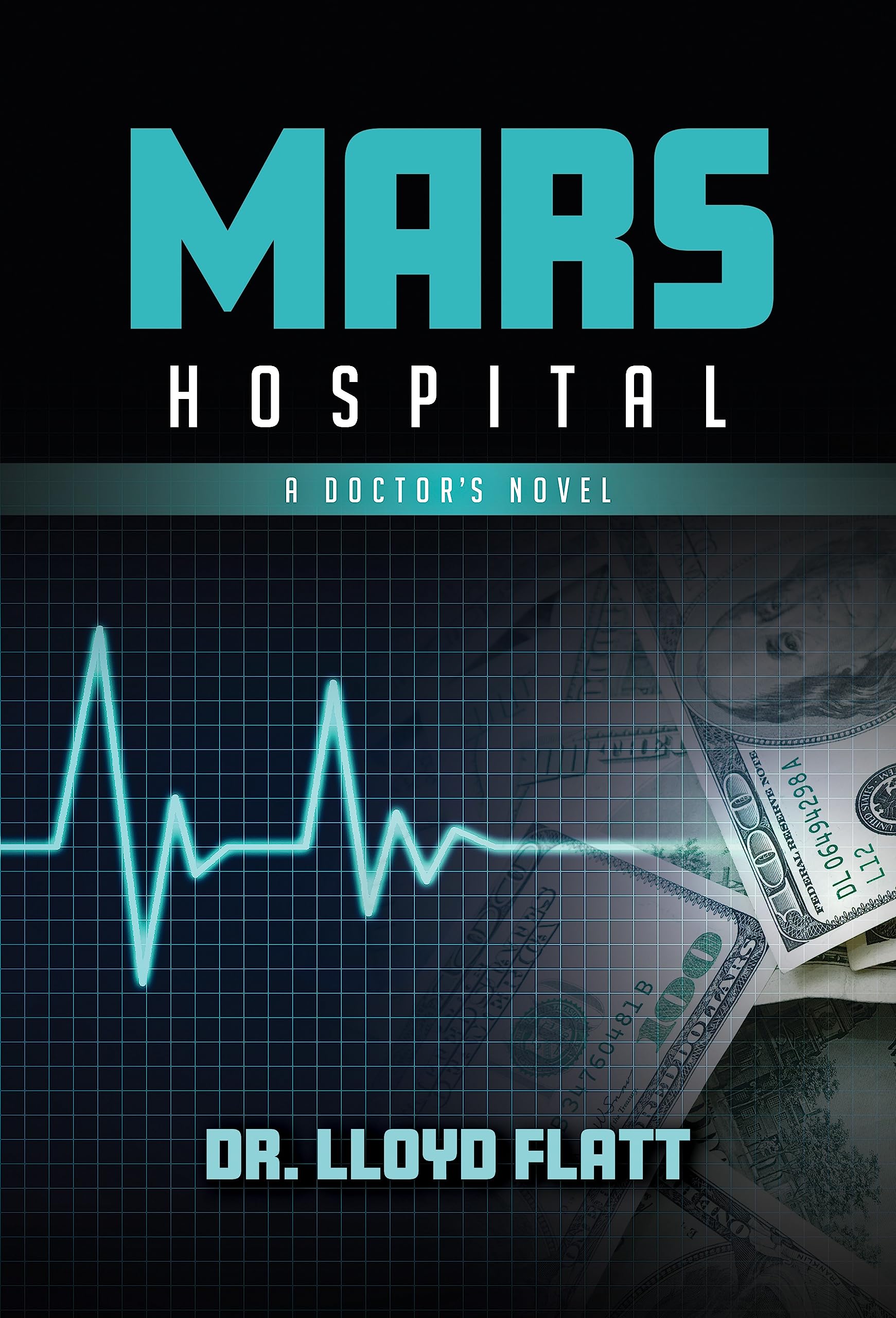 Mars Hospital: A Doctor's Novel Contemporary literature