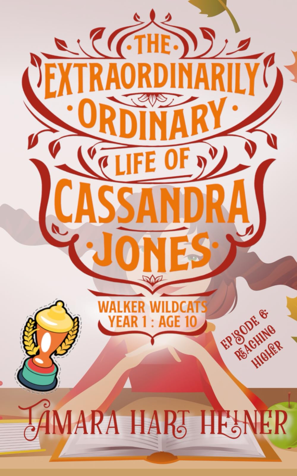 Episode 6: Reaching Higher: The Extraordinarily Ordinary Life of Cassandra Jones (Walker Wildcats Year 1: Age 10, Band 6) Non-fiction