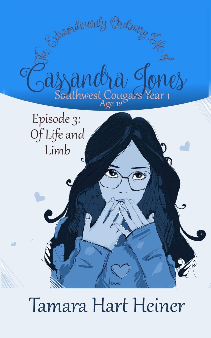 Episode 3: Of Life and Limb: The Extraordinarily Ordinary Life of Cassandra Jones (Southwest Cougars Seventh Grade, Band 3) Non-fiction