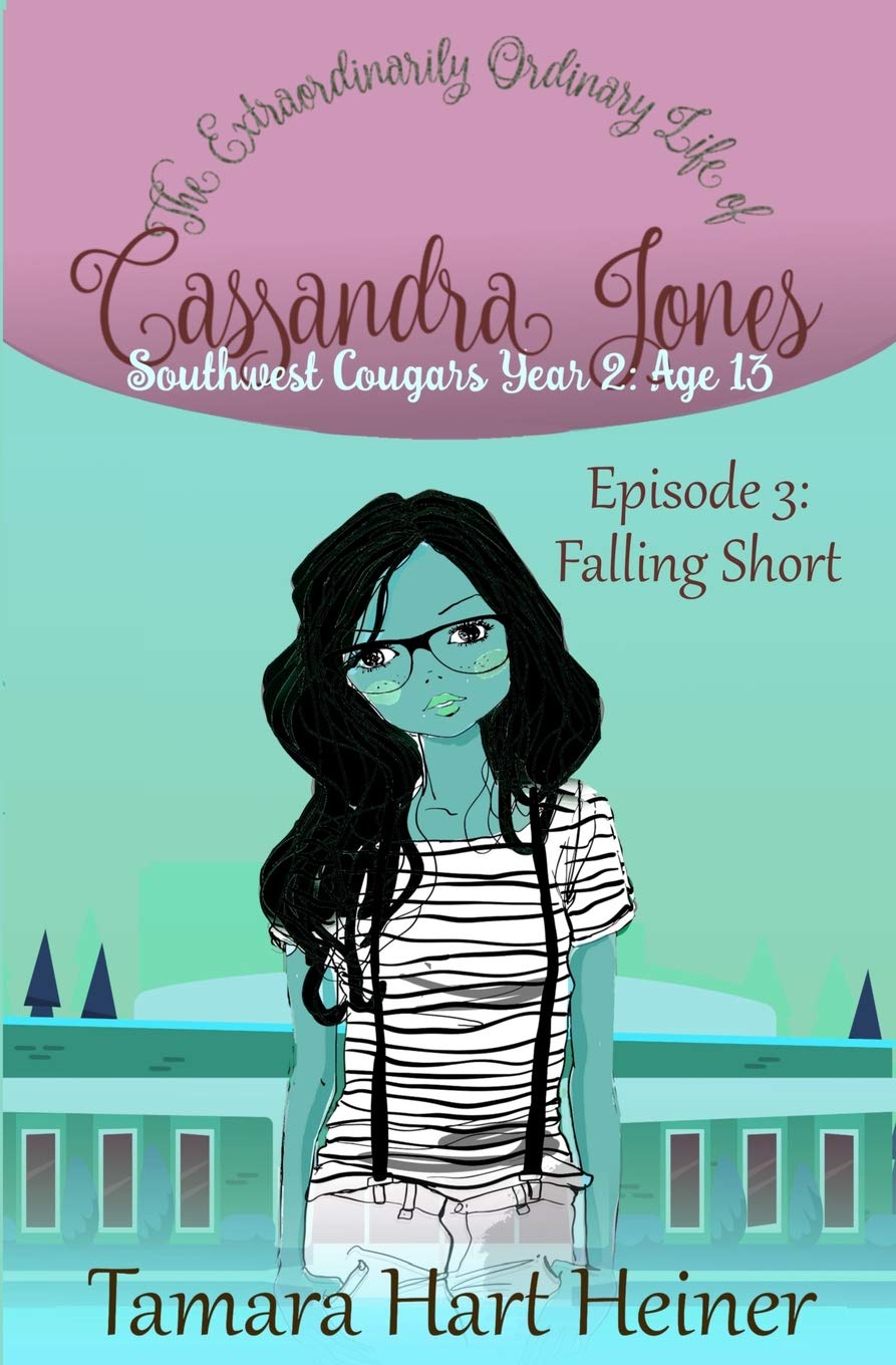 Episode 3: Falling Short: The Extraordinarily Ordinary Life of Cassandra Jones (Southwest Cougars Eighth Grade, Band 3) Books