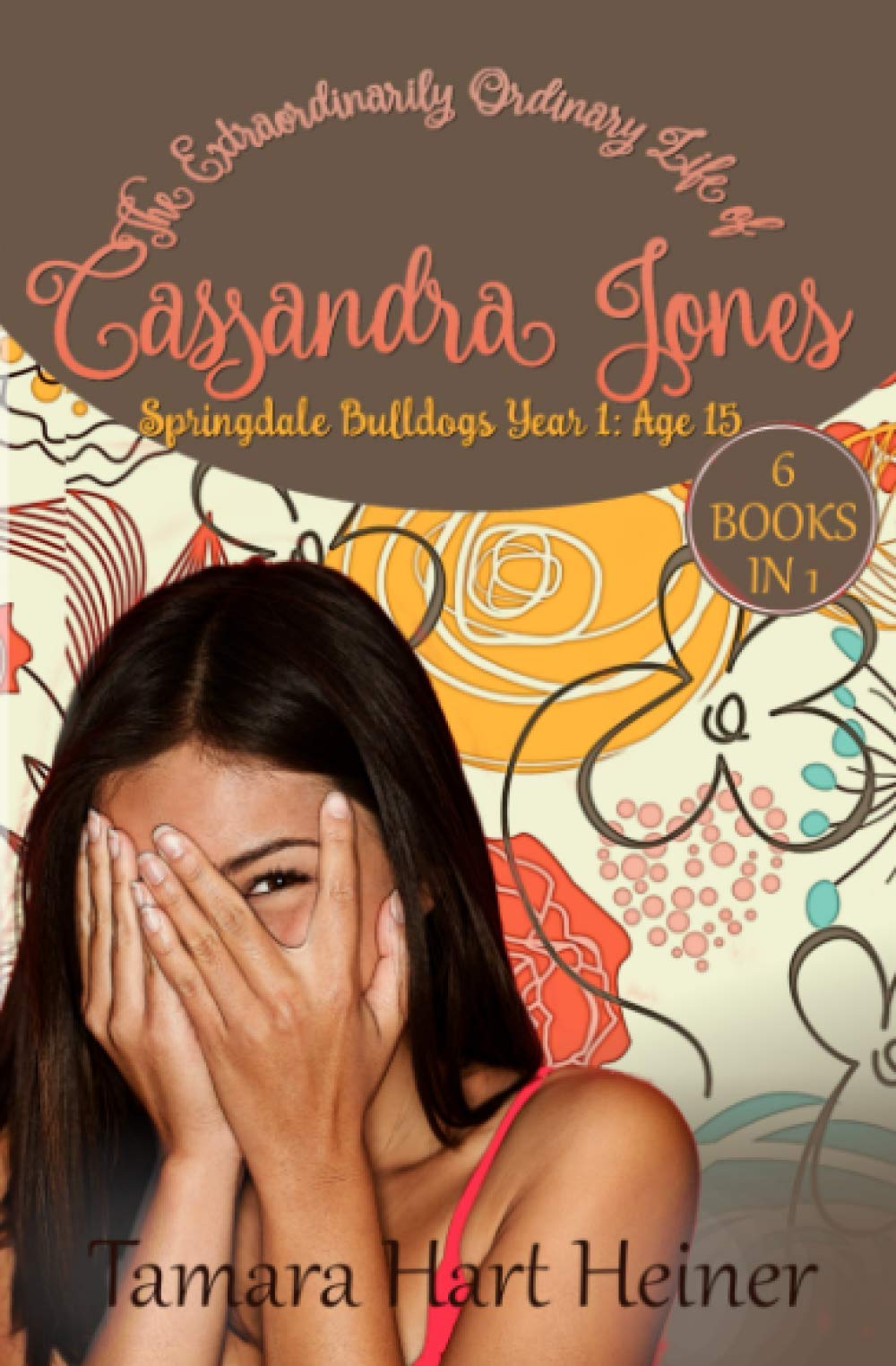 Springdale Bulldogs Year 1: Age 15: 6 books in 1 (The Extraordinarily Ordinary Life of Cassandra Jones, Band 6) Books