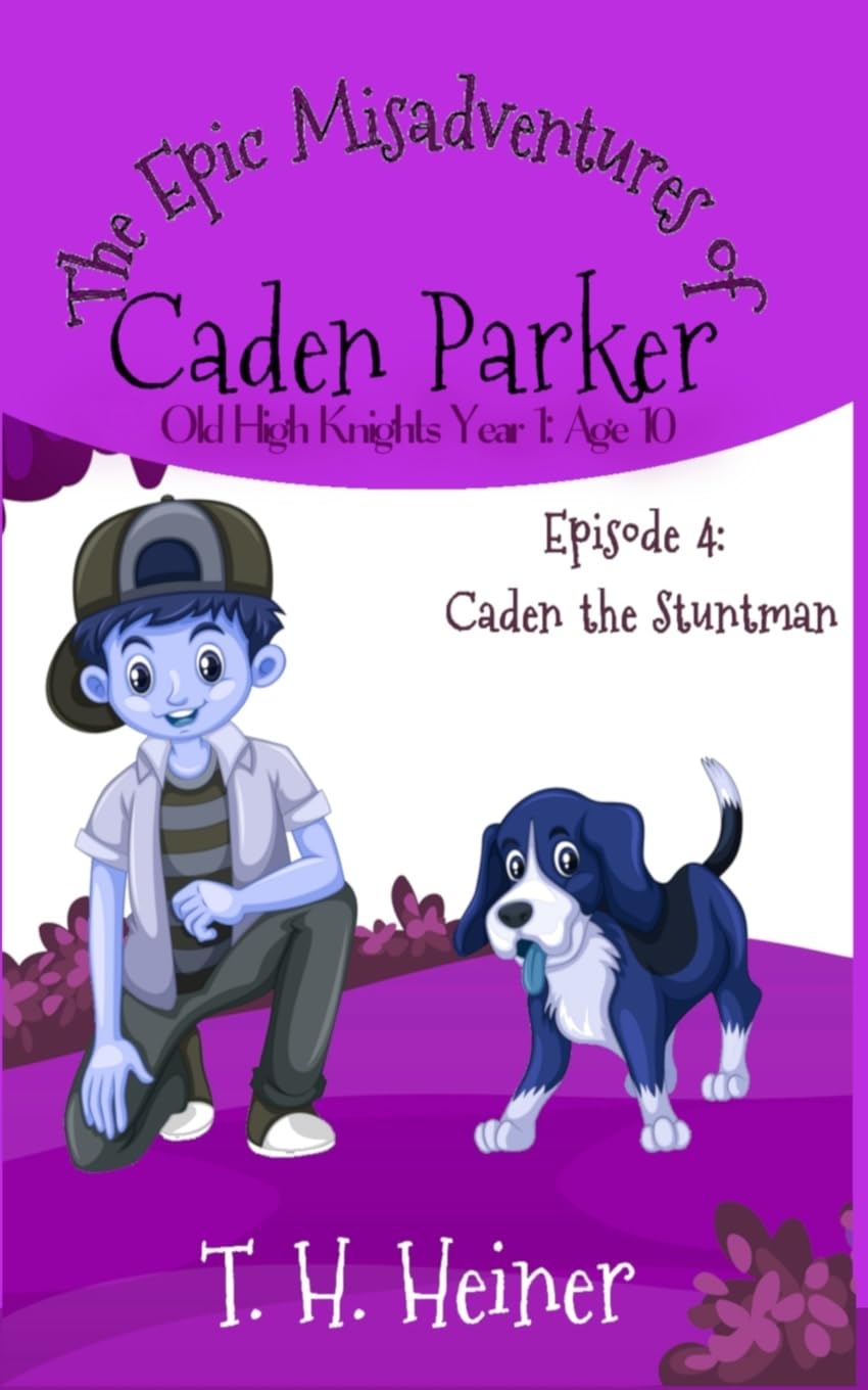 Episode 4: Caden the Stuntman: The Epic Misadventures of Caden Parker (Old High Knights Year 1: Age 10, Band 4) Novels & Short Stories