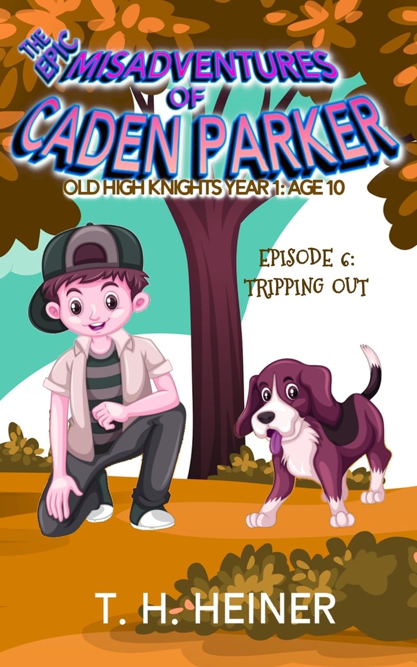 Episode 6: Tripping Out: The Epic Misadventures of Caden Parker (Old High Knights Year 1: Age 10, Band 6) Novels & Short Stories