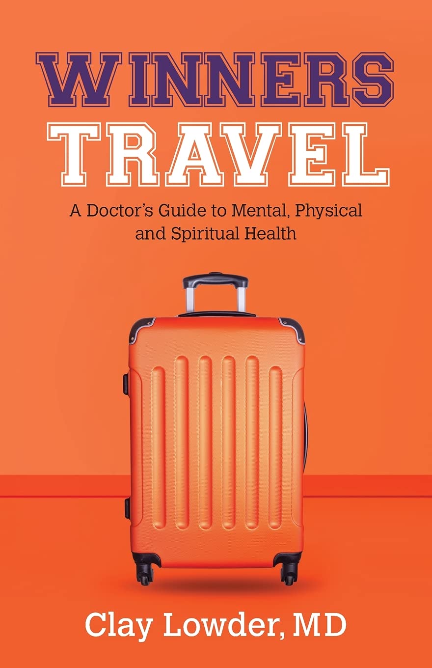 Winners Travel: A Doctor's Guide to Mental, Physical, and Spiritual Health Business, Finance & Career
