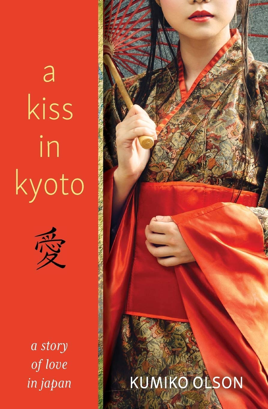 A Kiss in Kyoto: A story of love in Japan Contemporary literature Books
