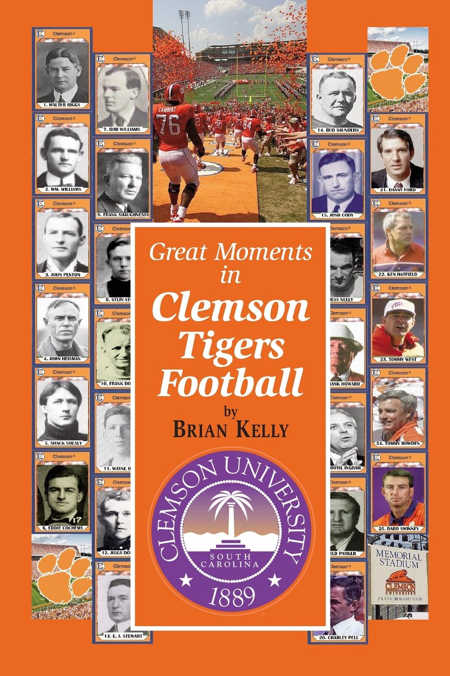 Great Moments in Clemson Tigers Football: From the beginning of Football all the way to the 2017 National Championship Leisure & Fun
