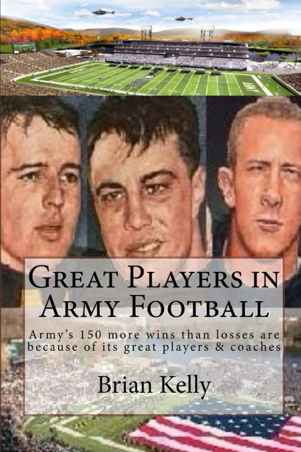Great Players in Army Football: Army's 150 more wins than losses are because of its great players & coaches Leisure & Fun