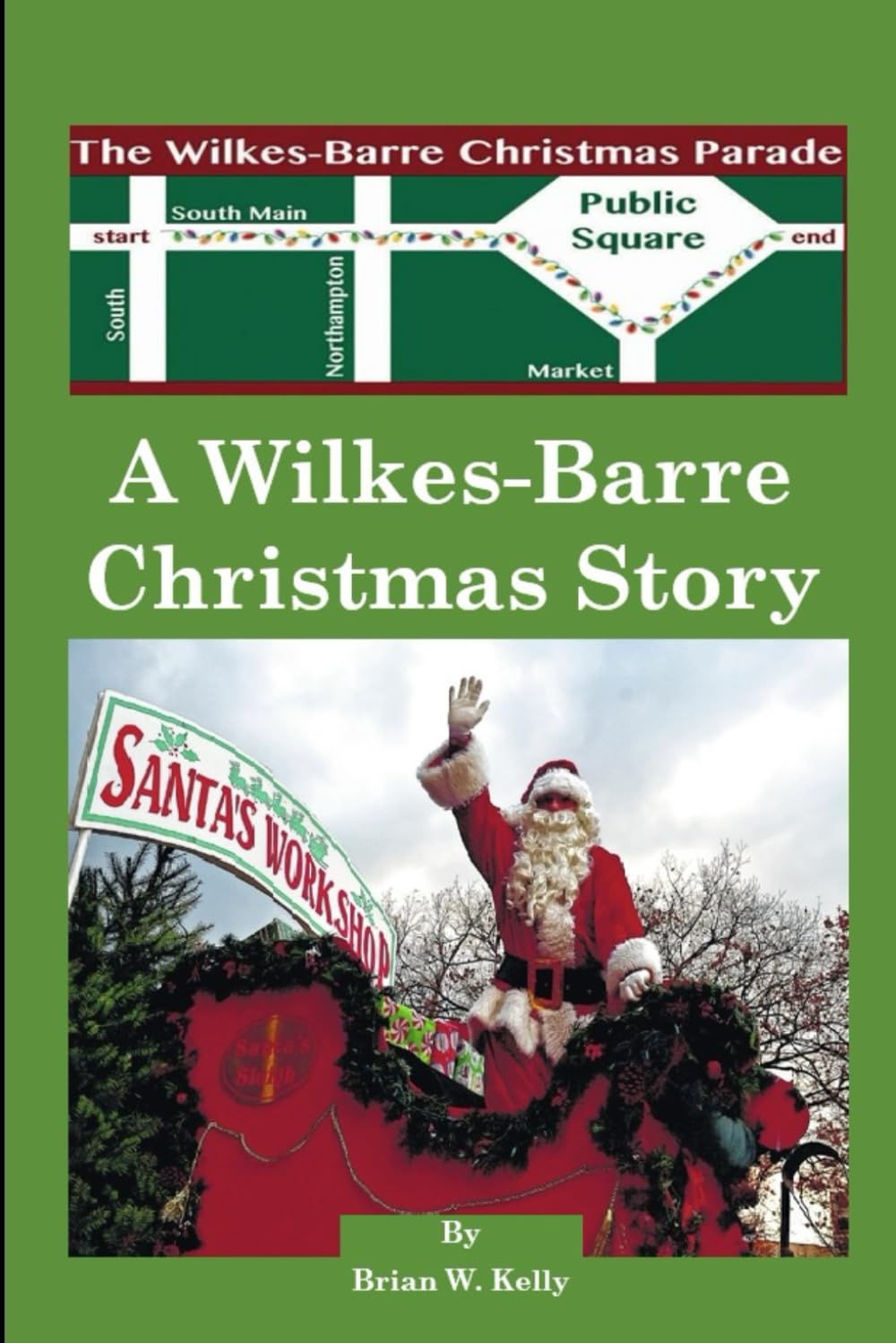 A Wilkes-Barre Christmas Story: A wonderful town makes Christmas all the better Social Sciences