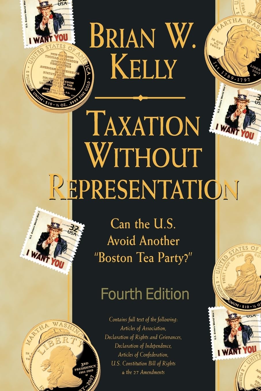 Taxation Without Representation... 4th Edition: Can the U.S. Avoid Another "Boston Tea Party?" Social Sciences