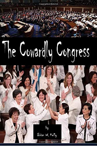 The Cowardly Congress: A coward dies 1000 times before his death. Lord, please clean out all cowards in Congress Contemporary literature Books