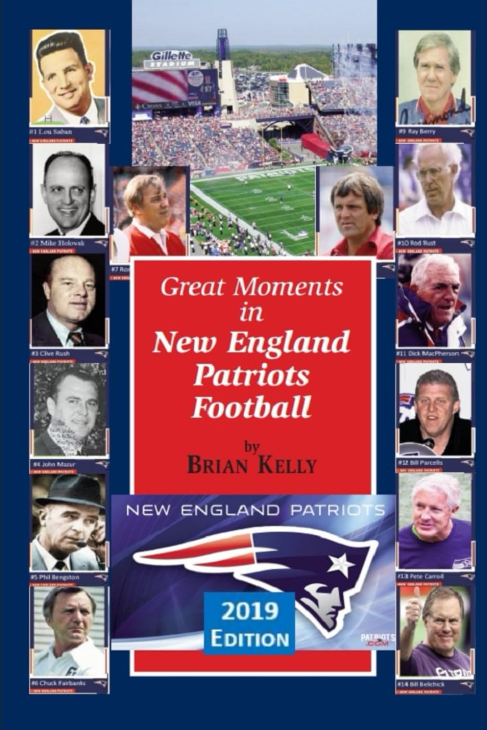Great Moments in New England Patriots Football--2019 Edition: From the beginning of football to the Patriots' 2019 Super Bowl Victory! Leisure & Fun