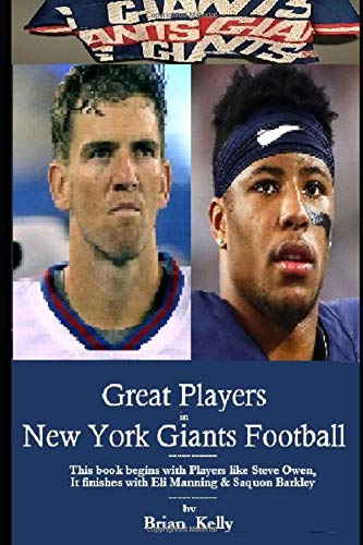 Great Players in New York Giants Football: From Steve Owen the player all the way to Eli Manning & Saquon Barkley Leisure & Fun