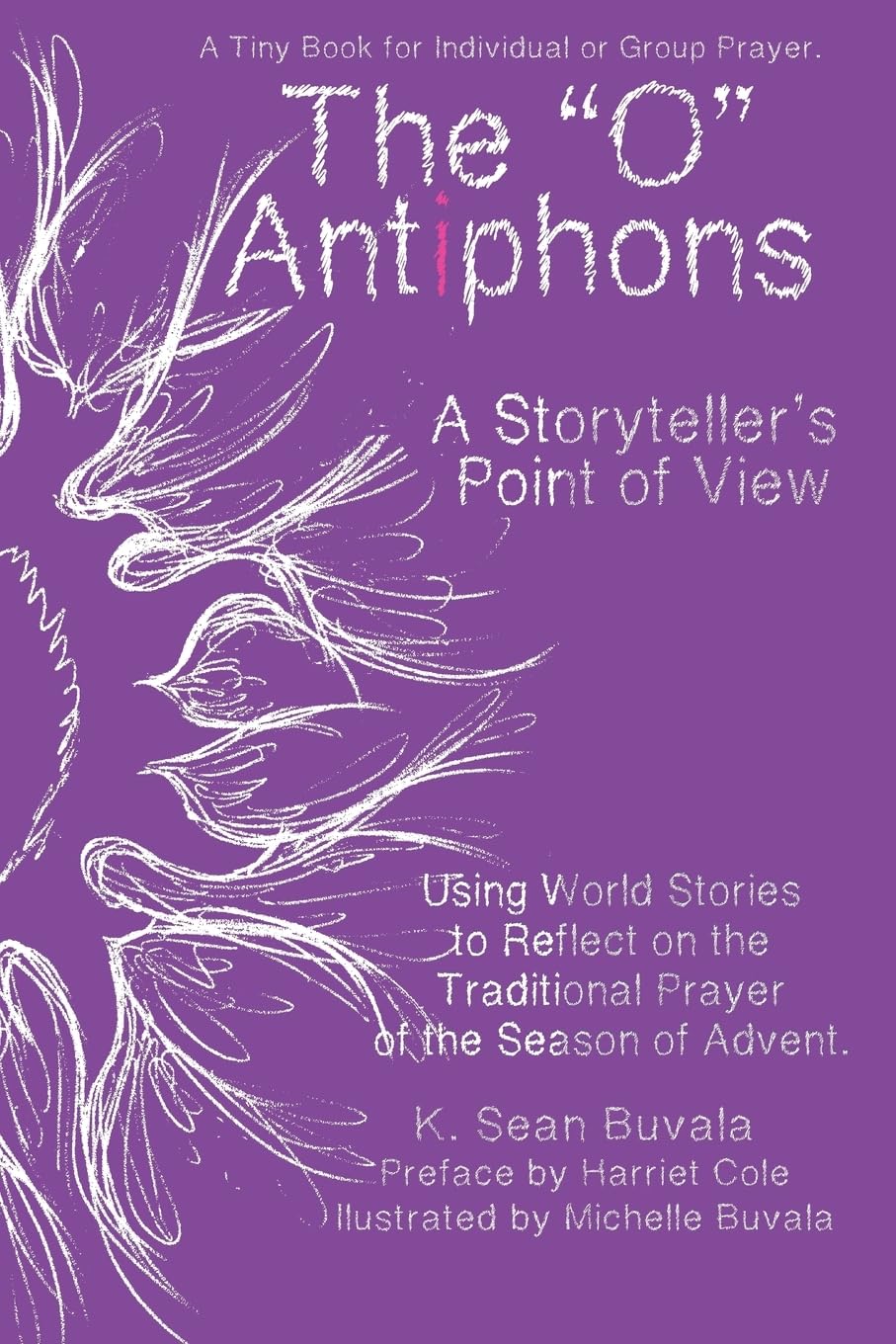 O Antiphons: A Storyteller's Point of View: World Tales to Reflect on the Traditional Prayer of the Advent Season Social Sciences