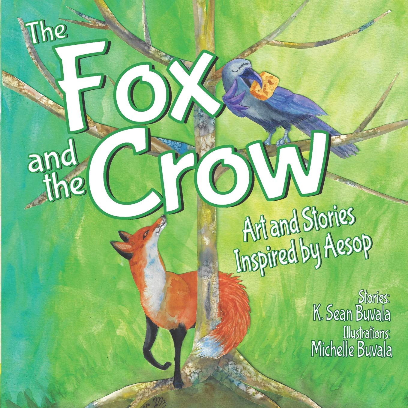 The Fox and the Crow: Art and Stories Inspired by Aesop Learning & Reference