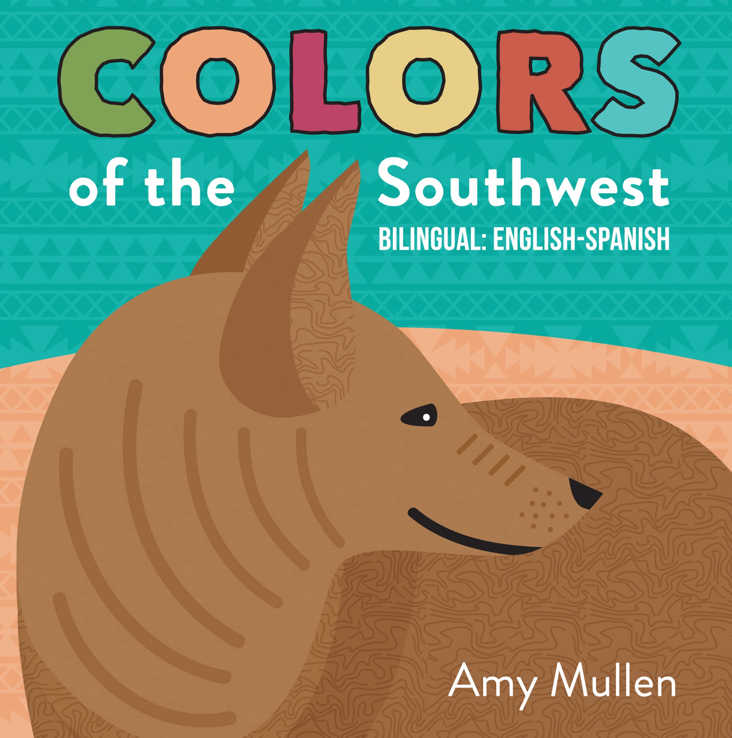 Colors of the Southwest: Explore the Colors of Nature. Kids Will Love Discovering the Natural Colors of the Southwest in This Bilingual English-Spanish Book (Naturally Local) Parents & Children