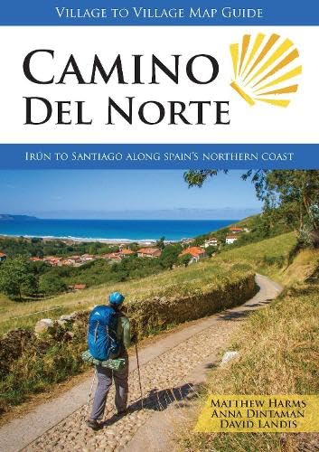 Camino Del Norte: Irun to Santiago along Spain's Northern Coast Leisure & Fun