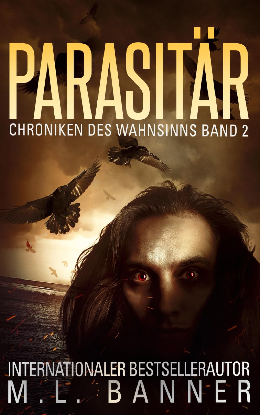 PARASITÄR: Ein Apokalyptischer Horrorthriller (Chroniken des Wahnsinns, Band 2) Horror & Mystery