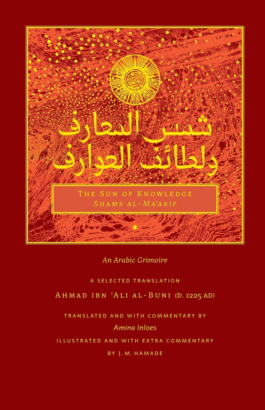 The Sun of Knowledge (Shams al-Ma'arif): An Arabic Grimoire in Selected Translation Politics & History