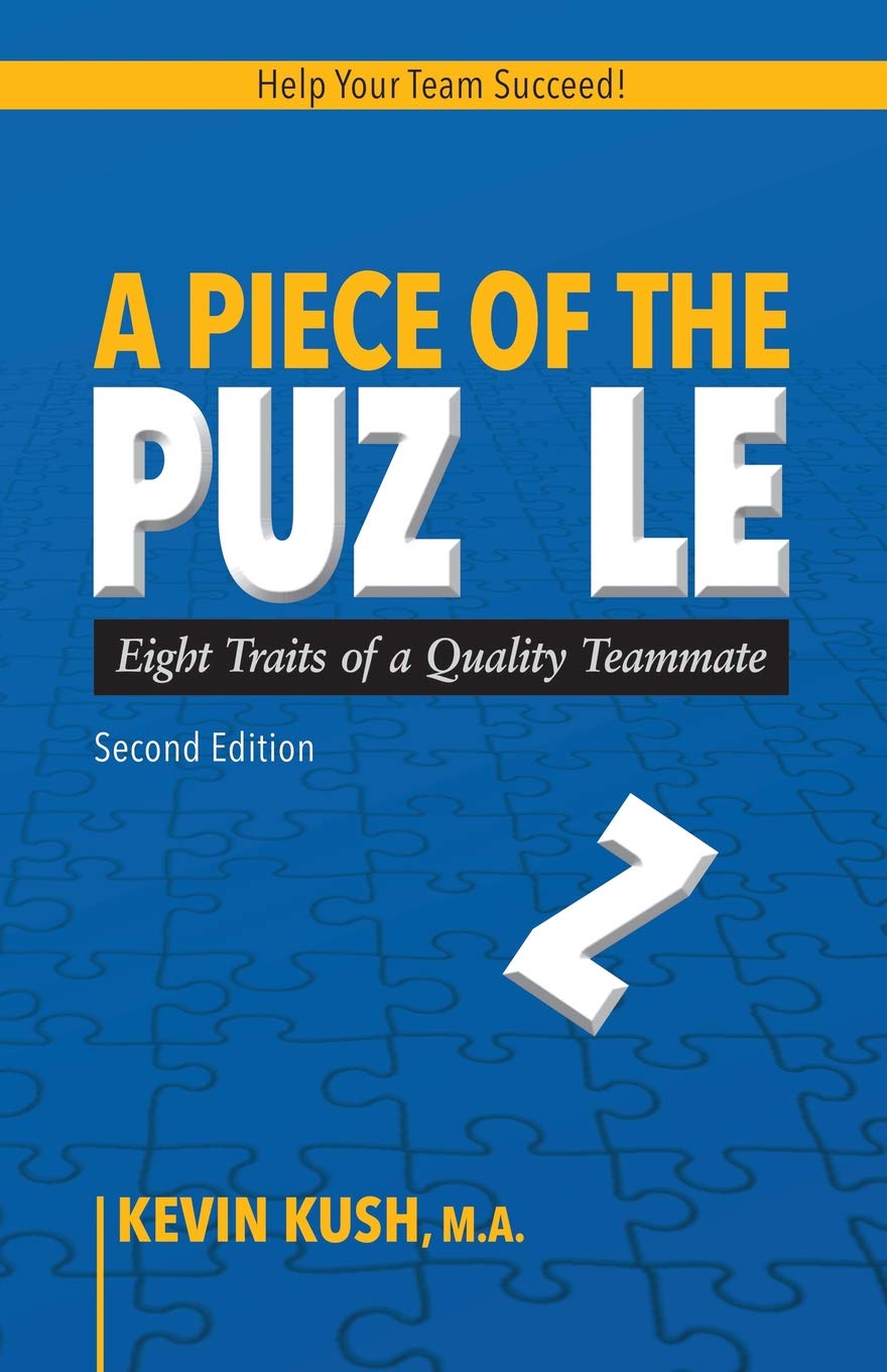 A Piece of the Puzzle: Eight Traits of a Quality Teammate (Second Edition) Business, Finance & Career