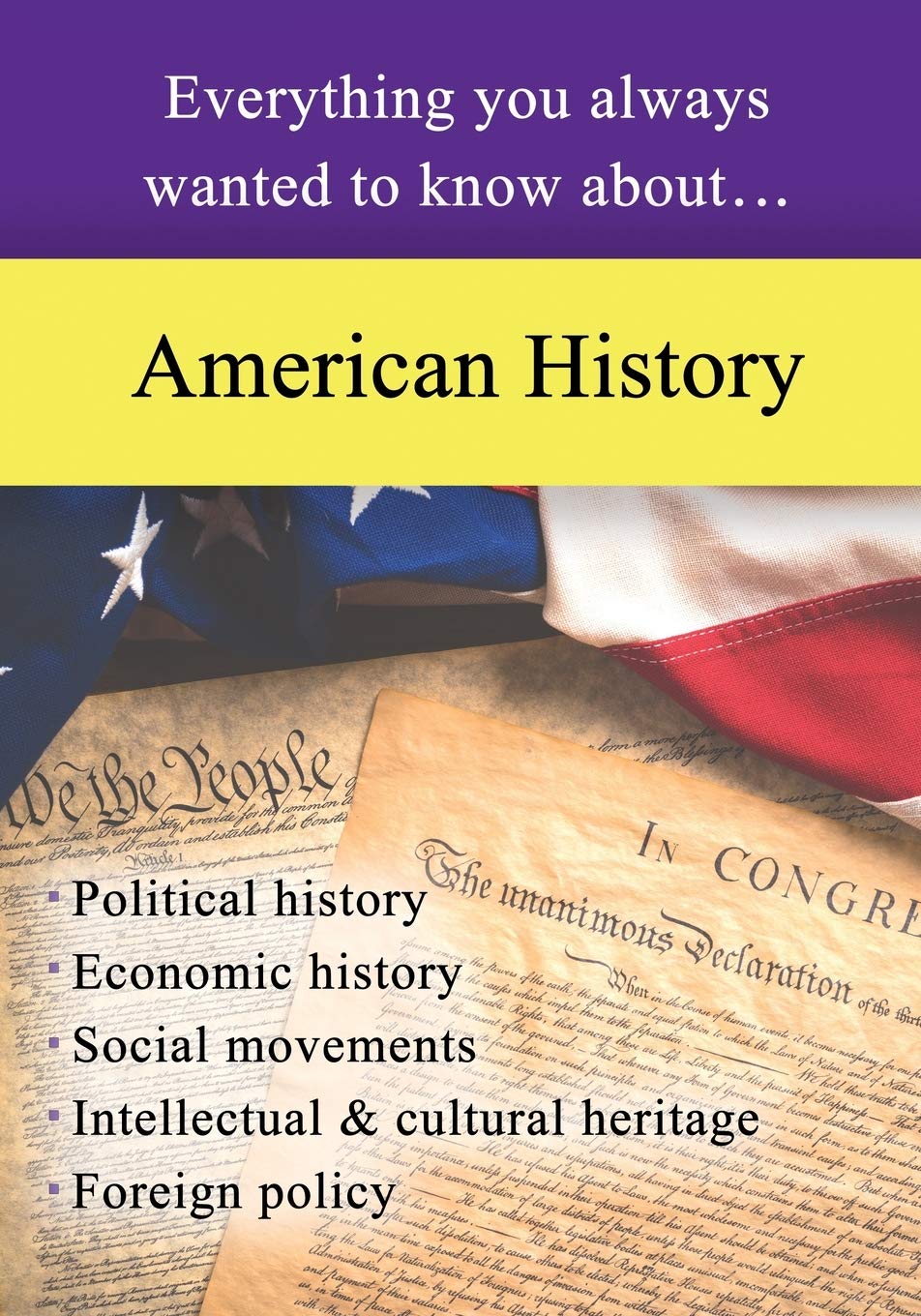 American History: Everything You Always Wanted to Know About... Politics & History