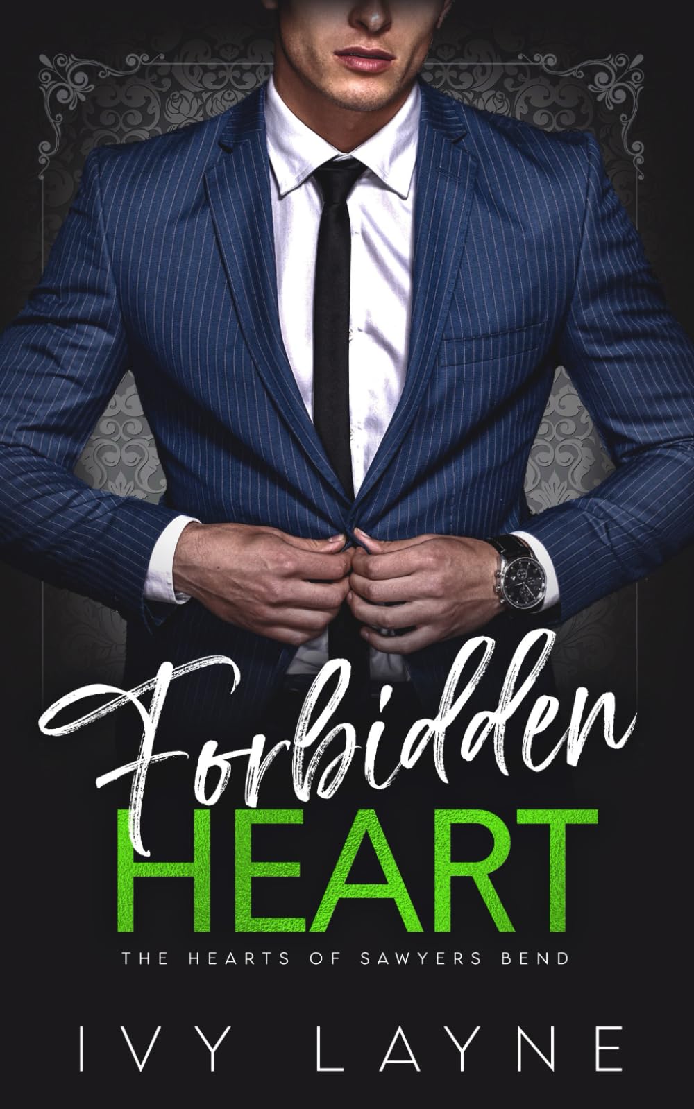 Forbidden Heart (The Hearts of Sawyers Bend, Band 9) Romantic Thrillers