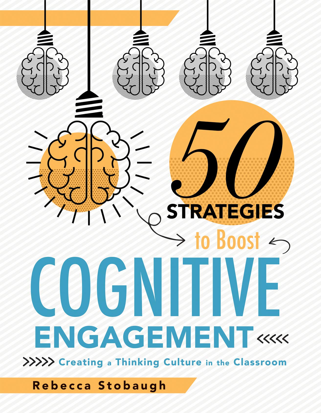 Fifty Strategies to Boost Cognitive Engagement Study Guides