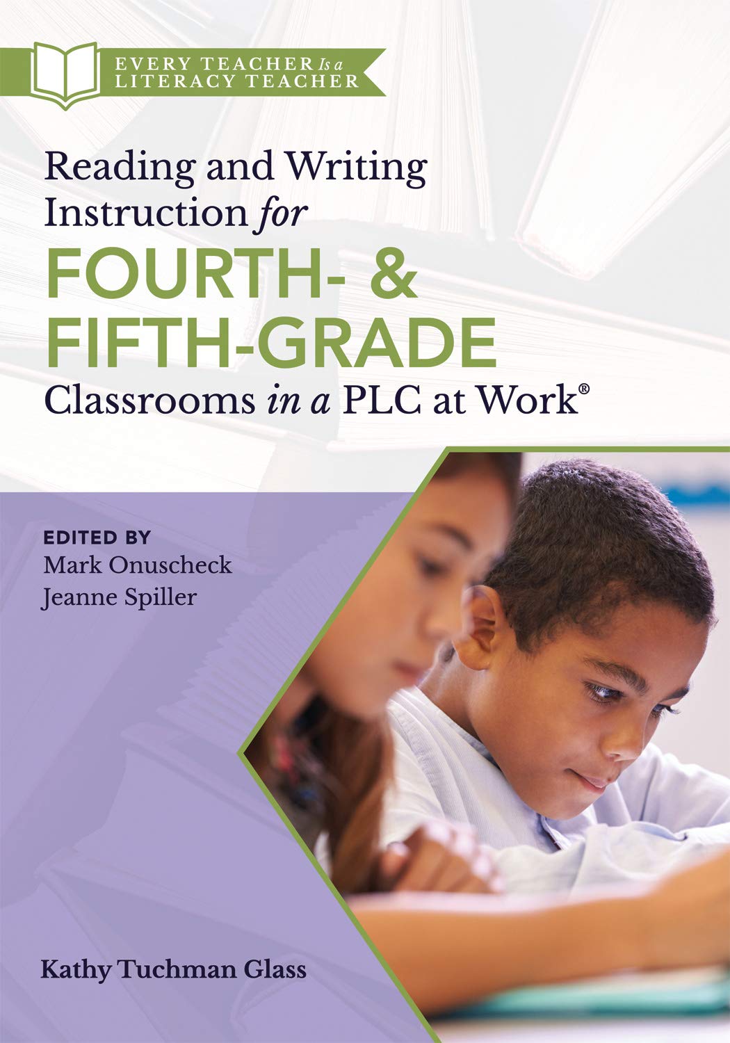 Reading and Writing Instruction for Fourth- And Fifth-Grade Classrooms in a PLC at Work(r) Education & Training