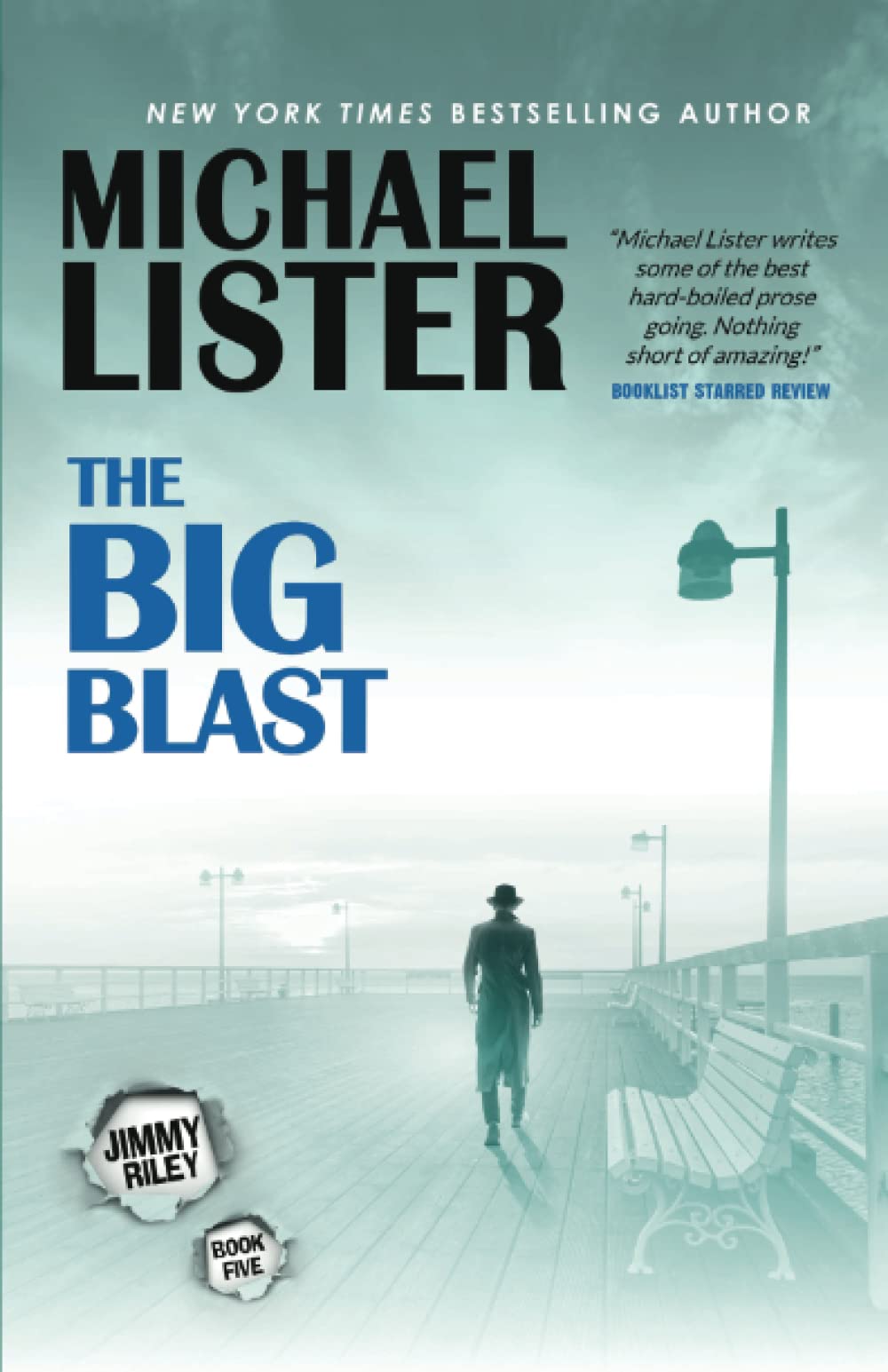 The Big Blast: A Jimmy "Soldier" Riley Noir Novel (Soldier Mysteries, Band 5) Detective & CSI