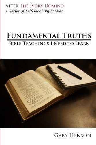 Fundamental Truths: Bible Teachings I Need to Know (After the Ivory Domino, Band 1) Religion & Esotericism