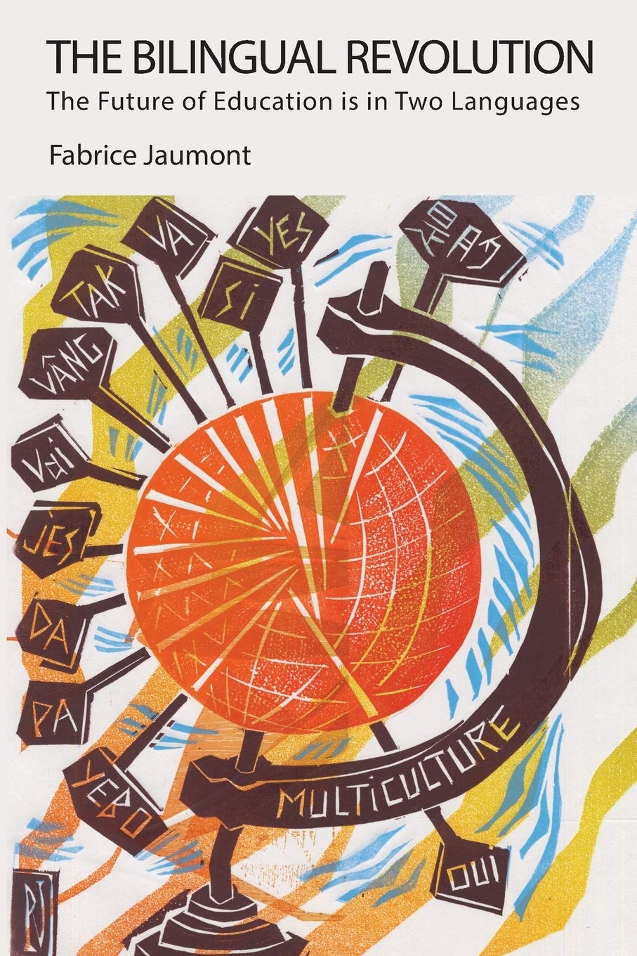 The Bilingual Revolution: The Future of Education is in Two Languages book