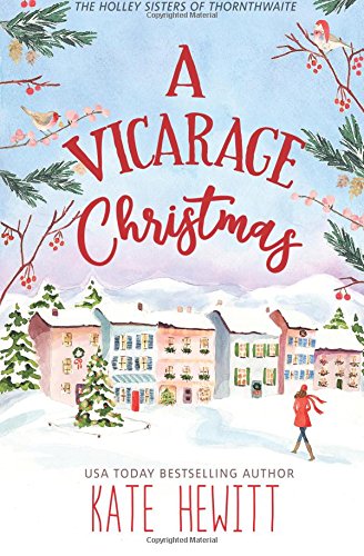 A Vicarage Christmas (The Holley Sisters of Thornthwaite, Band 1) Holiday Reading
