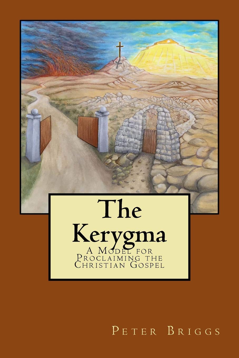 The Kerygma: A Model for Proclaiming the Christian Gospel Religion & Esotericism