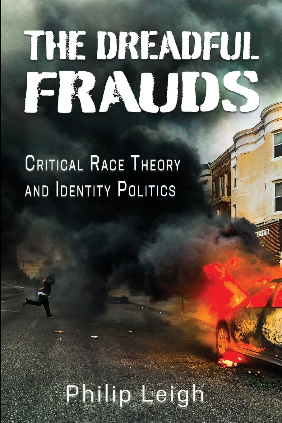 The Dreadful Frauds: Critical Race Theory and Identity Politics Books