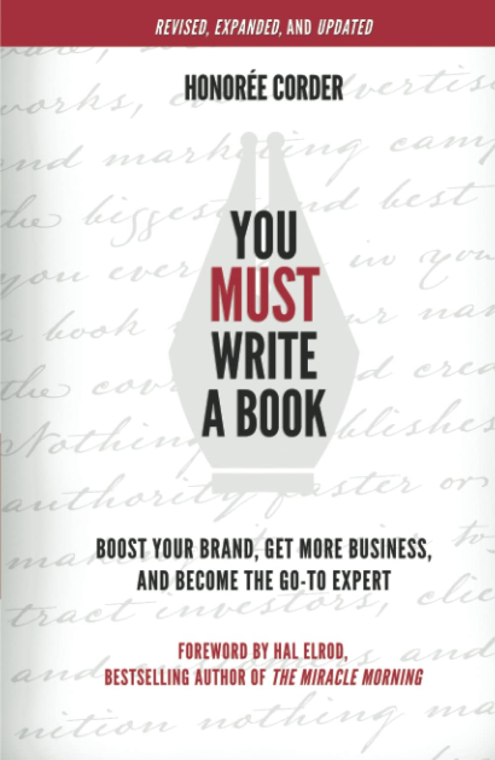 You Must Write a Book: Boost Your Brand, Get More Business, and Become the Go-To Expert (The You Must Book Business Series, Band 1) Media & Communication