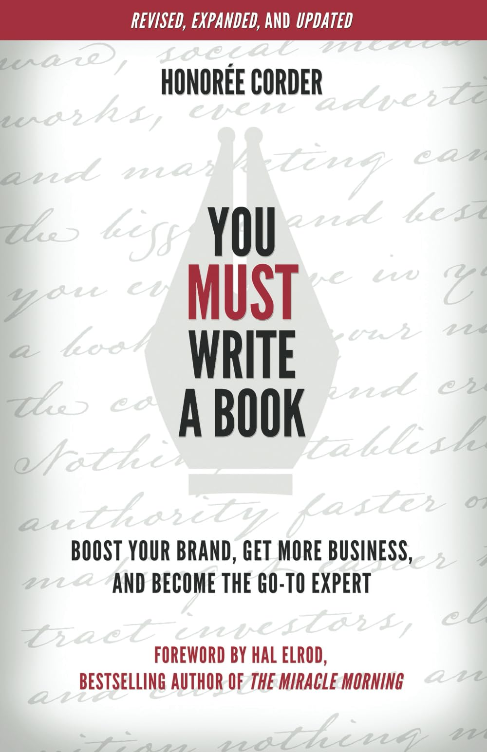 You Must Write a Book: Boost Your Brand, Get More Business, and Become the Go-To Expert (The You Must Book Business Series, Band 1) Business, Finance & Career