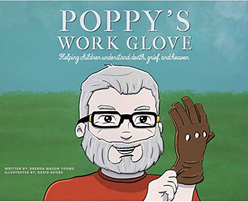 Poppy's Work Glove: Helping Children Understand Death, Grief, and Heaven Novels & Short Stories
