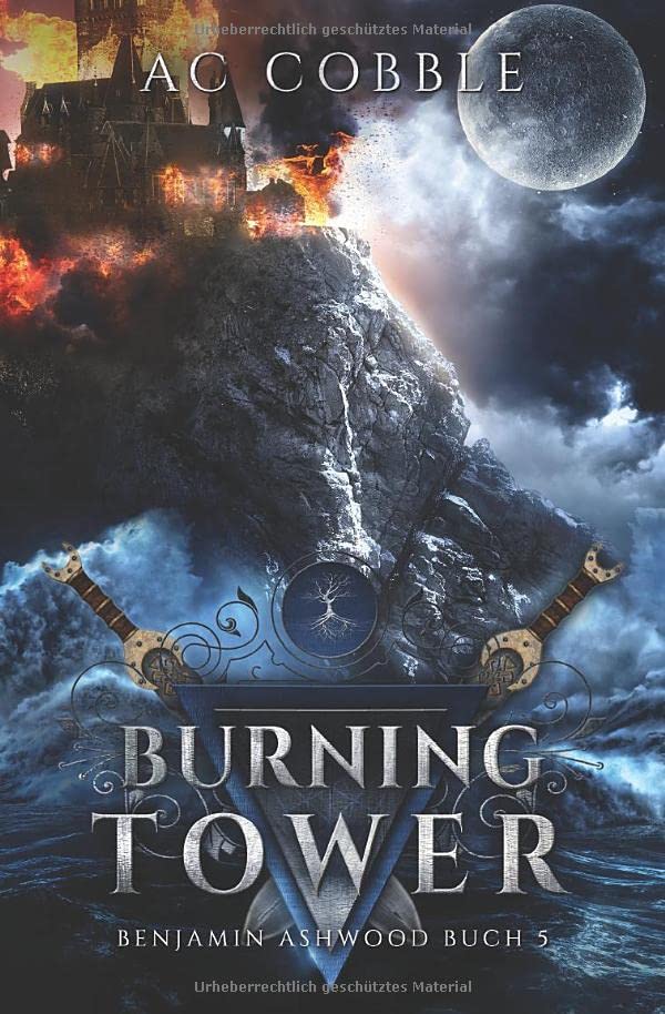 Burning Tower: Benjamin Ashwood Buch 5 (Benjamin Ashwood (German Editions), Band 5) Fantasy & Sci-Fi