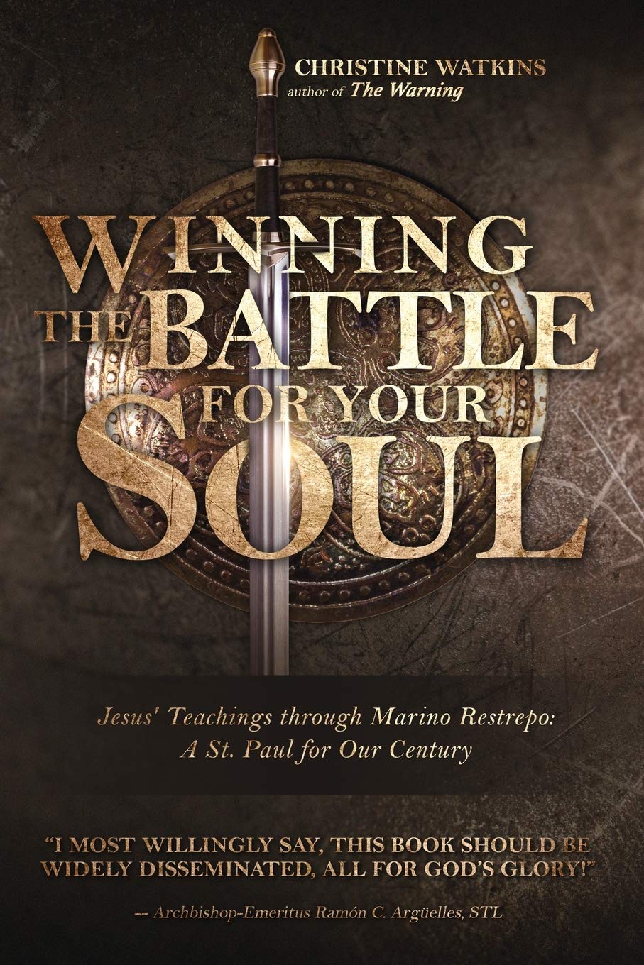 Winning the Battle for Your Soul: Jesus’ Teachings through Marino Restrepo: A St. Paul for Our Times: Jesus' Teachings through Marino Restrepo: A St. Paul for Our Century Religion & Esotericism