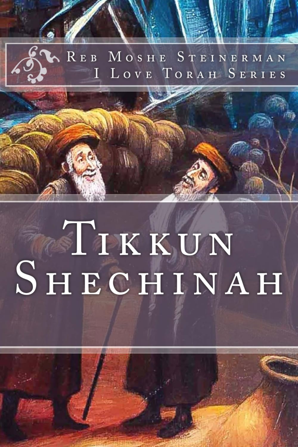 Tikkun Shechinah (I Love Torah Series) Religion & Esotericism
