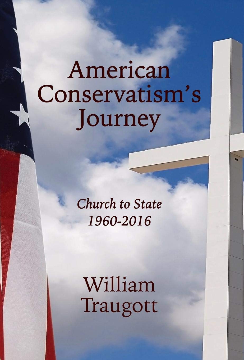 American Conservatism's Journey: Church to State, 1960 - 2016 Social Sciences