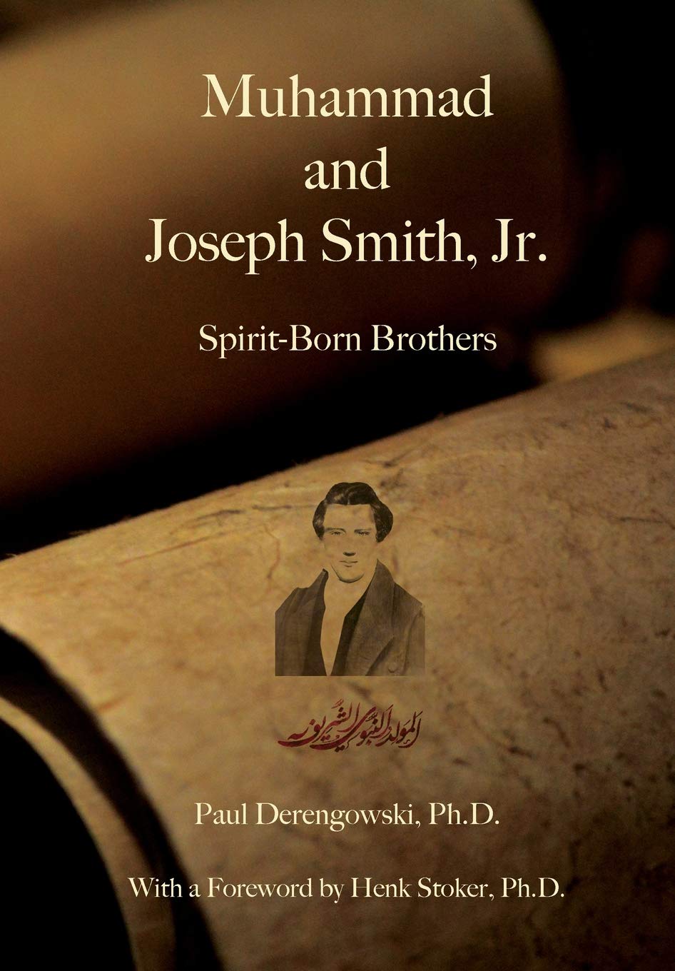 Muhammad and Joseph Smith, Jr.: Spirit-Born Brothers Philosophy