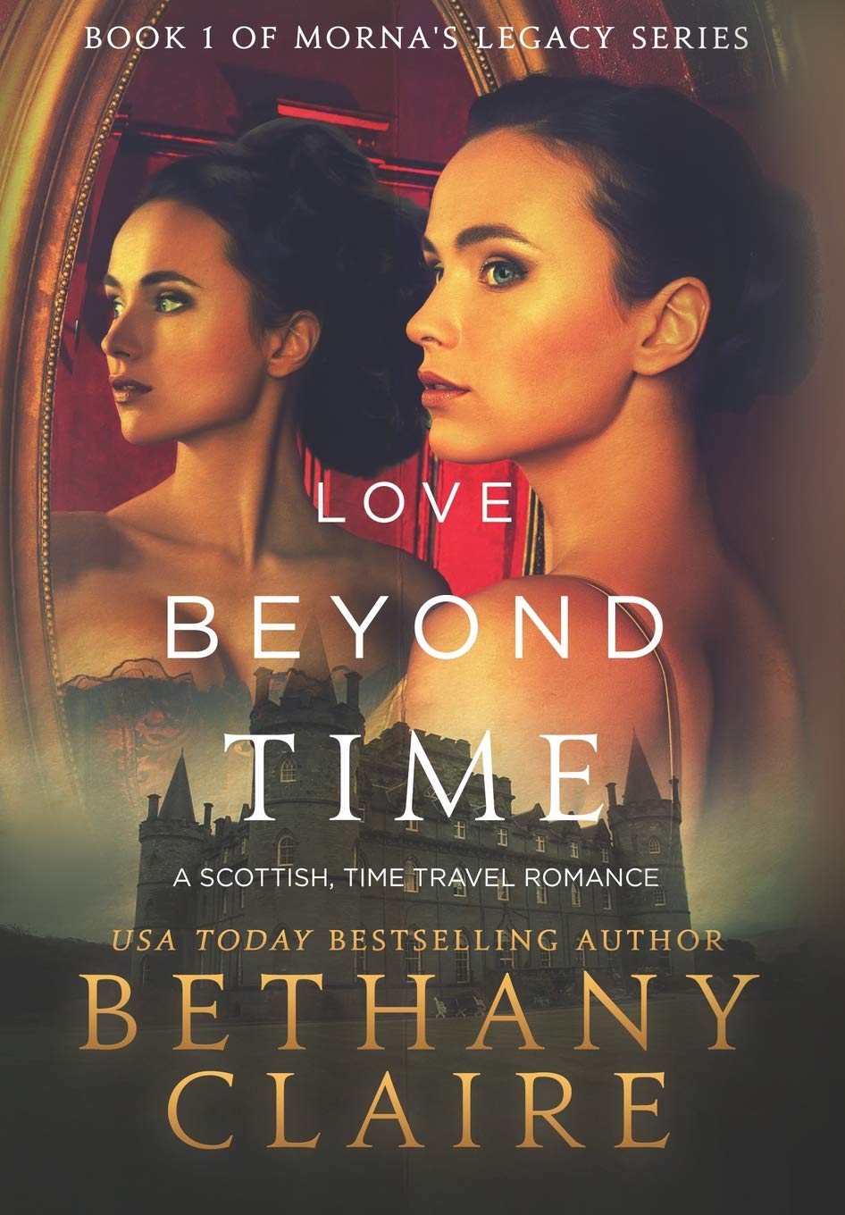 Love Beyond Time: A Scottish, Time Travel Romance (Morna's Legacy, Band 1) Historical Fiction