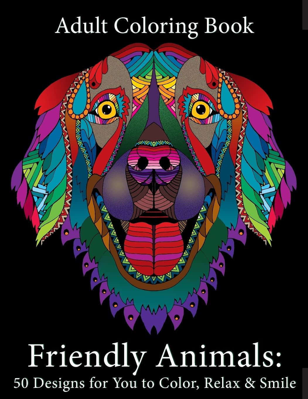 Adult Coloring Book: Friendly Animals: 50 Animals for You to Color, Relax & Smile Mathematics