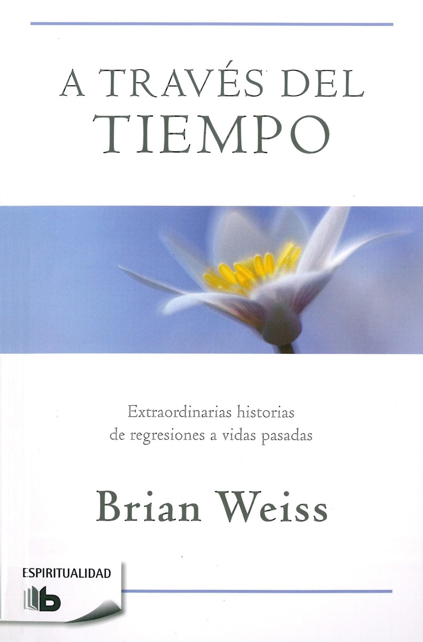 A través del tiempo / Through Time Into Healing Medicine